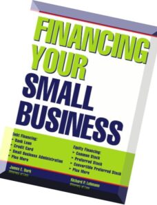 Financing Your Small Business By James Burk, Richard P. Lehmann
