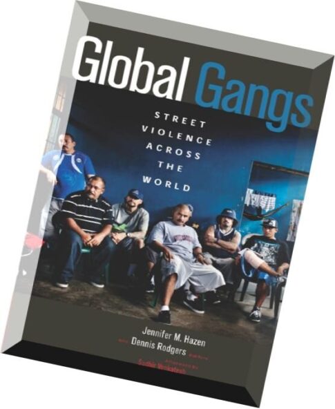 Global Gangs Street Violence Across the World