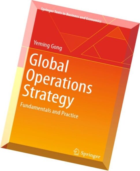 Global Operations Strategy Fundament_ and Practice