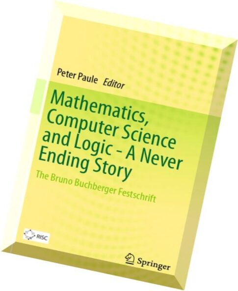 Mathematics, Computer Science and Logic — A Never Ending Story
