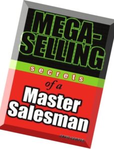 Mega-Selling Secrets of a Master Salesman By David Cowper, Andrew Haynes, Donald Cowper