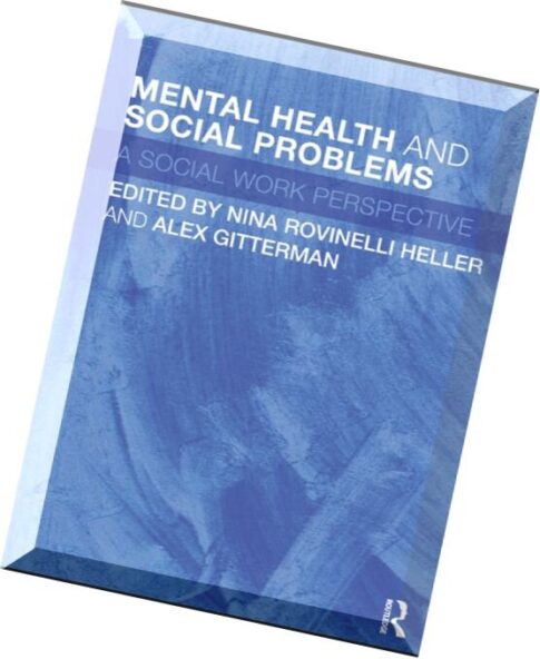 Mental Health and Social Problems A Social Work Perspective