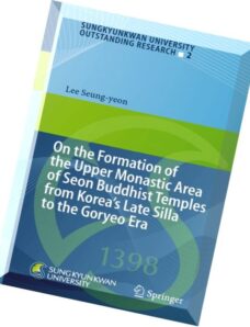 On the Formation of the Upper Monastic Area of Seon Buddhist Temples from Korea’s Late Silla to the