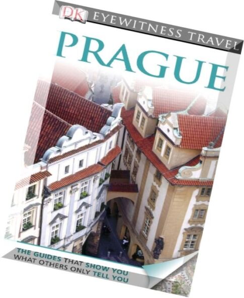 Prague (DK Eyewitness Travel Guides) (Dorling Kindersley 2011)