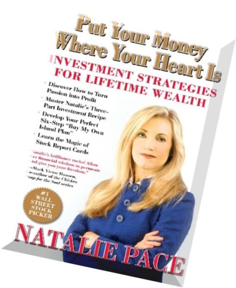 Put Your Money Where Your Heart Is Investment Strategies for Lifetime Wealth from a 1 Wall Street St
