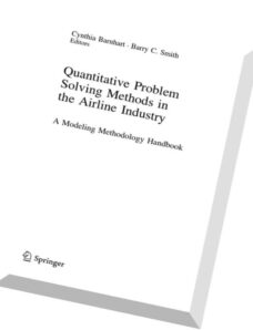 Quantitative Problem Solving Methods in the Airline Industry A Modeling Methodology Handbook