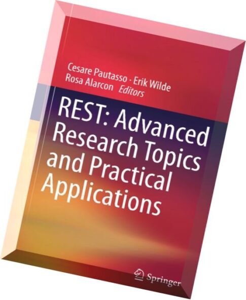 REST Advanced Research Topics and Practical Applications