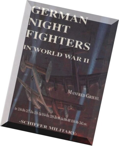 Schiffer Aviation History German Night Fighters in WWII