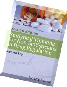 Statistical Thinking for Non-Statisticians in Drug Regulation, 2nd Edition