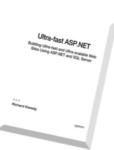 Ultra-fast ASP.NET Building Ultra-Fast and Ultra-Scalable Websites Using ASP.NET and SQL Server