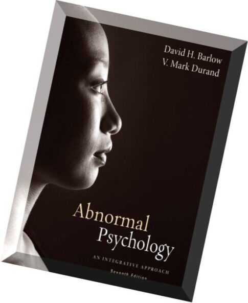 Abnormal Psychology – An Integrative Approach, 7th edition