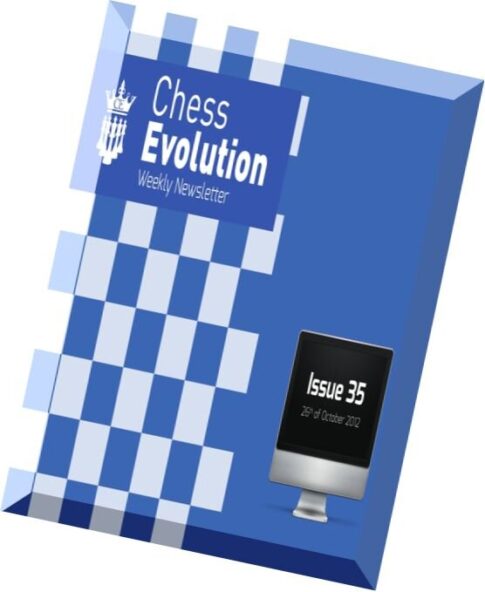 Chess Evolution Weekly Newsletter N 035, 2012-10-26