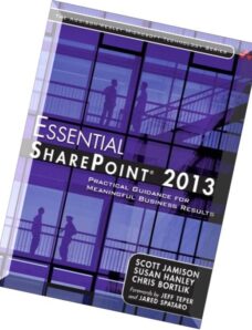 Essential SharePoint 2013 Practical Guidance for Meaningful Business Results