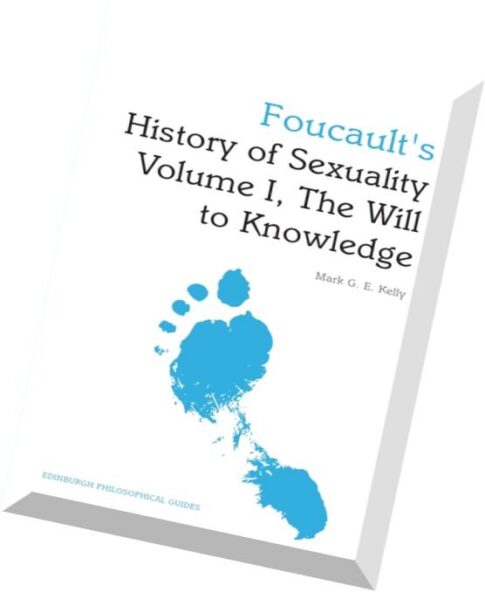 Foucault’s History of Sexuality Volume I, the Will to Knowledge