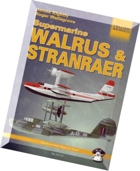 Mushroom Model Magazine Special – Yellow Series 6113 – Walrus & Stranraer