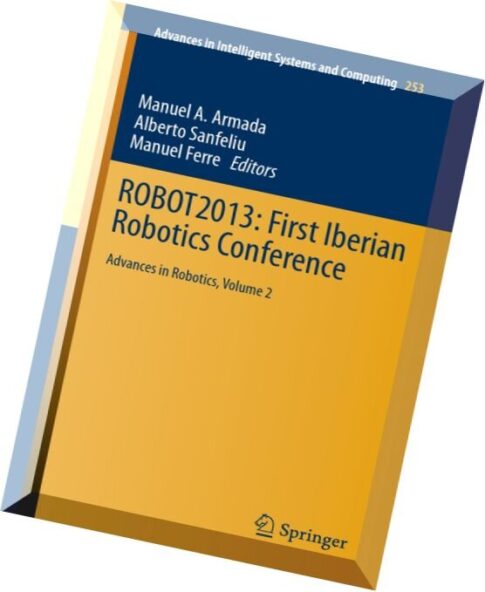 ROBOT2013 First Iberian Robotics Conference Advances in Robotics, Volume 2