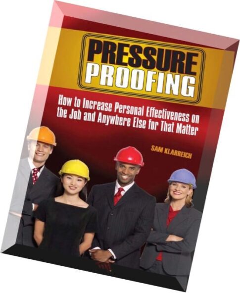 Sam Klarreich — Pressure Proofing How to Increase Personal Effectiveness