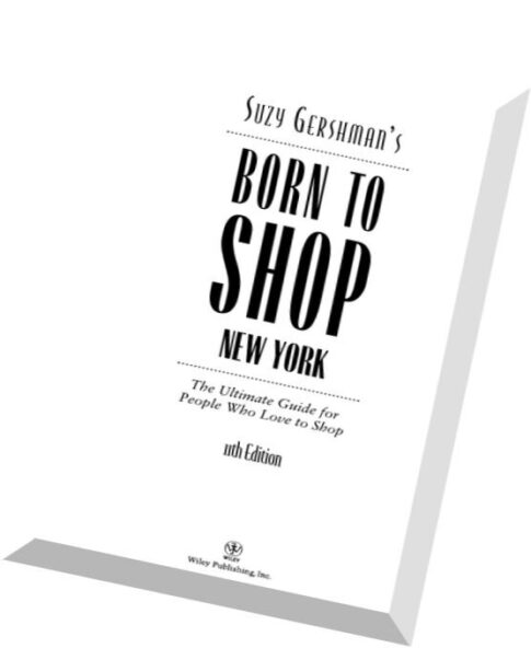 Suzy Gershman’s Born to Shop New YorkThe Ultimate Guide for Travelers Who Love to Shop
