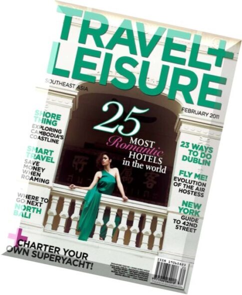Travel + Leisure Southeast Asia — February 2011