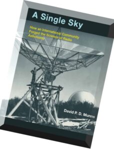 A Single Sky – How an International Community Forged the Science of Radio Astronomy