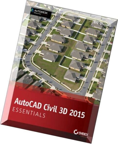 AutoCAD Civil 3D 2015 Essentials Autodesk Official Press