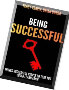 Being Successful Things That Successful People Do That You Could Learn From