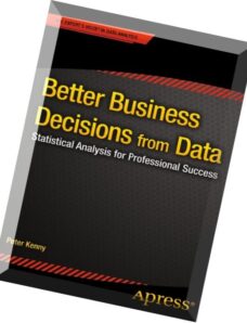 Better Business Decisions from Data Statistical Analysis for Professional Success