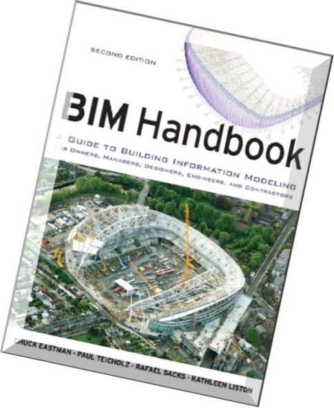 BIM Handbook A Guide to Building Information Modeling
