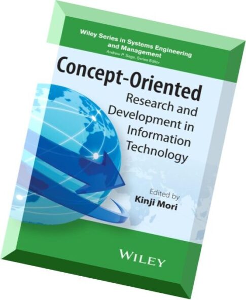 Concept-Oriented Research and Development in Information Technology (Wiley Series in Systems Enginee