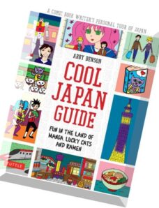 Cool Japan Guide Fun in the Land of Manga, Lucky Cats and Ramen