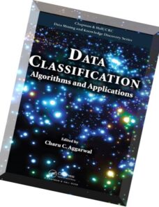 Data Classification Algorithms and Applications