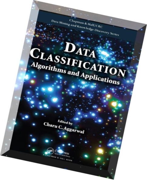 Data Classification Algorithms and Applications