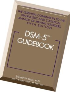 DSM-5 Guidebook The Essential Companion to the Diagnostic and Statistical Manual of Mental Disorders