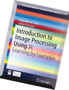 Introduction to Image Processing Using R Learning by Examples