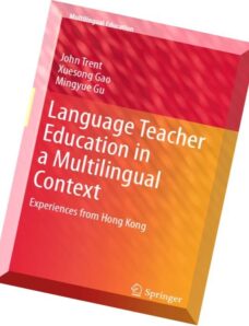 Language Teacher Education in a Multilingual Context Experiences from Hong Kong