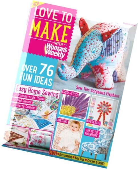 Love to make with Woman’s Weekly — March 2015
