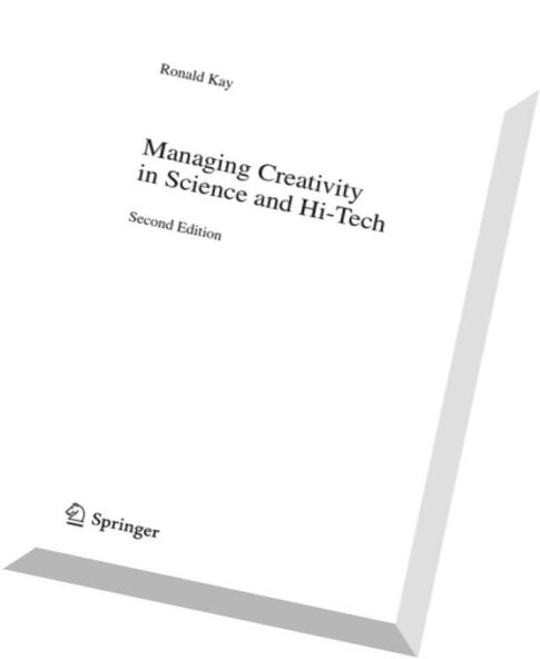 Managing Creativity in Science and Hi-Tech, 2nd edition