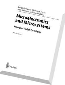 Microelectronics and Microsystems Emergent Design Techniques By Luigi Fortuna, Giuseppe Ferla, Anton