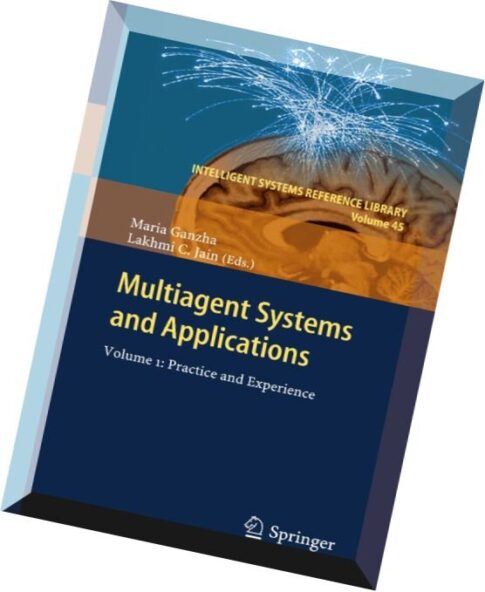 Multiagent Systems and Applications Volume 1 Practice and Experience