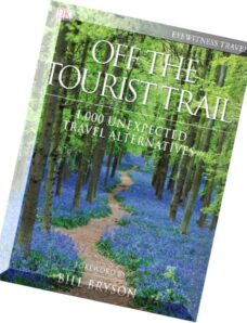 Off the Tourist Trail – 1000 Unexpected Travel Alternatives (DK Eyewitness Travel Guides) (Dorling K