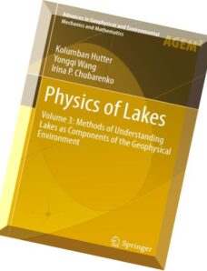 Physics of Lakes Volume 3 Methods of Understanding Lakes as Components of the Geophysical Environmen