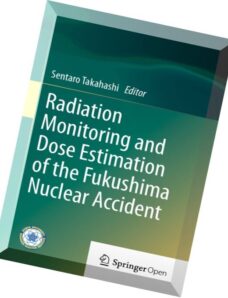 Radiation Monitoring and Dose Estimation of the Fukushima Nuclear Accident