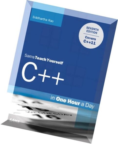 Sams Teach Yourself C++ in One Hour a Day, 7th Edition