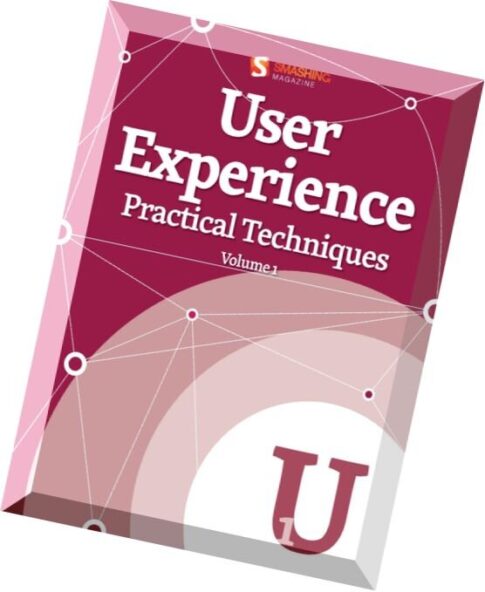 Smashing Magazine — User experience practical techniques Volume 1, 2012