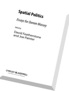 Spatial Politics Essays For Doreen Massey
