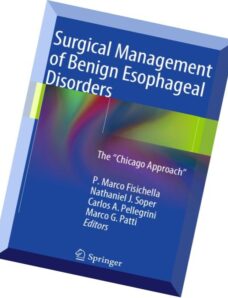 Surgical Management of Benign Esophageal Disorders The Chicago Approach