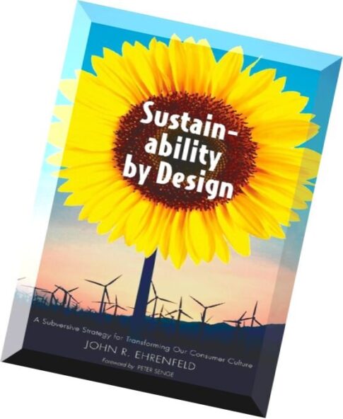Sustainability by DesignA Subversive Strategy for Transforming Our Consumer Culture
