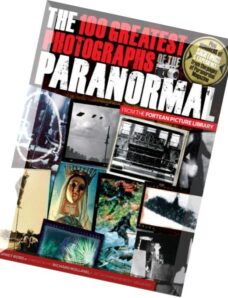 The 100 Greatest Photographs of the Paranormal Taken from the Fortean Picture Library