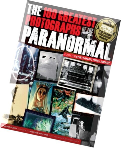 The 100 Greatest Photographs of the Paranormal Taken from the Fortean Picture Library