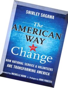 The American Way to Change How National Service and Volunteers Are Transforming America